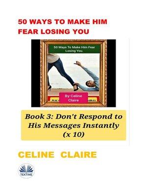 cover image of 50 Ways to Make Him Fear Losing You, Book 3